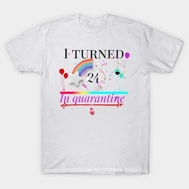 i turned 24 in quarantine T-Shirt by Design stars 5